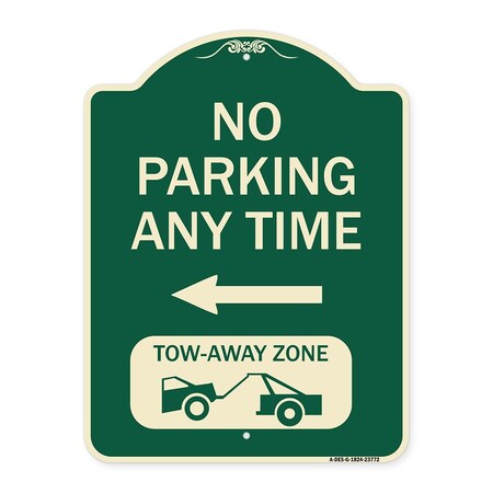 Signmission No Parking Anytime Tow-Away Zone W/ Left Arrow Heavy-Gauge Aluminum Sign, 24" x 18", G-1824-23772 A-DES-G-1824-23772